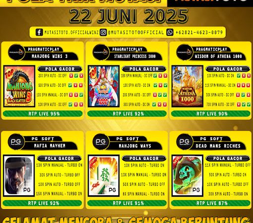 POLA GACOR TERUPDATE 22 JUNI 2025 – MUTASITOTO