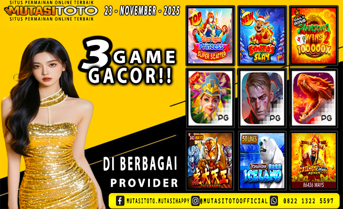 GAME GACOR TERUPDATE 23 – NOVEMBER-2025 – MUTASITOTO