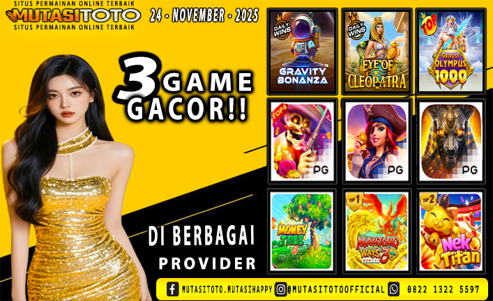 GAME GACOR TERUPDATE 24 – NOVEMBER-2025 – MUTASITOTO