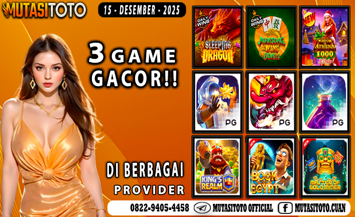 GAME GACOR TERUPDATE 15 DESEMBER 2025 – MUTASITOTO