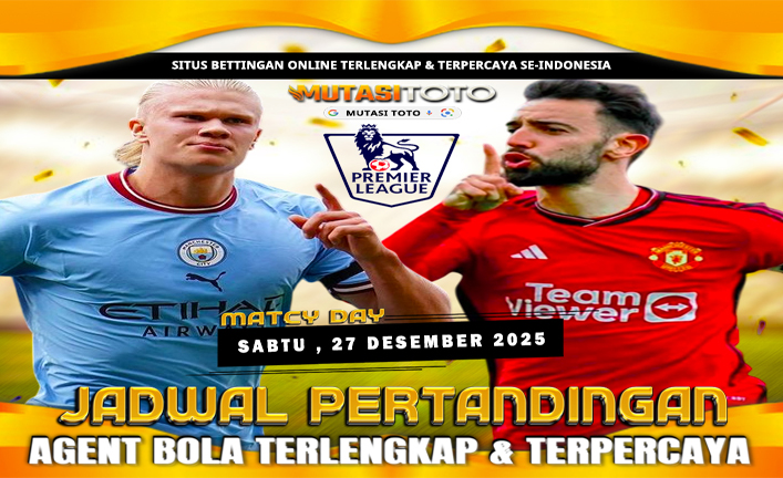 JADWAL PERTANDINGAN SEPAKBOLA – 27 DESEMBER 2025